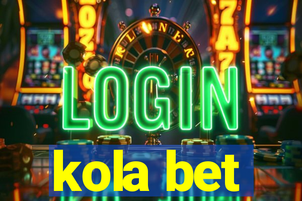 kola bet